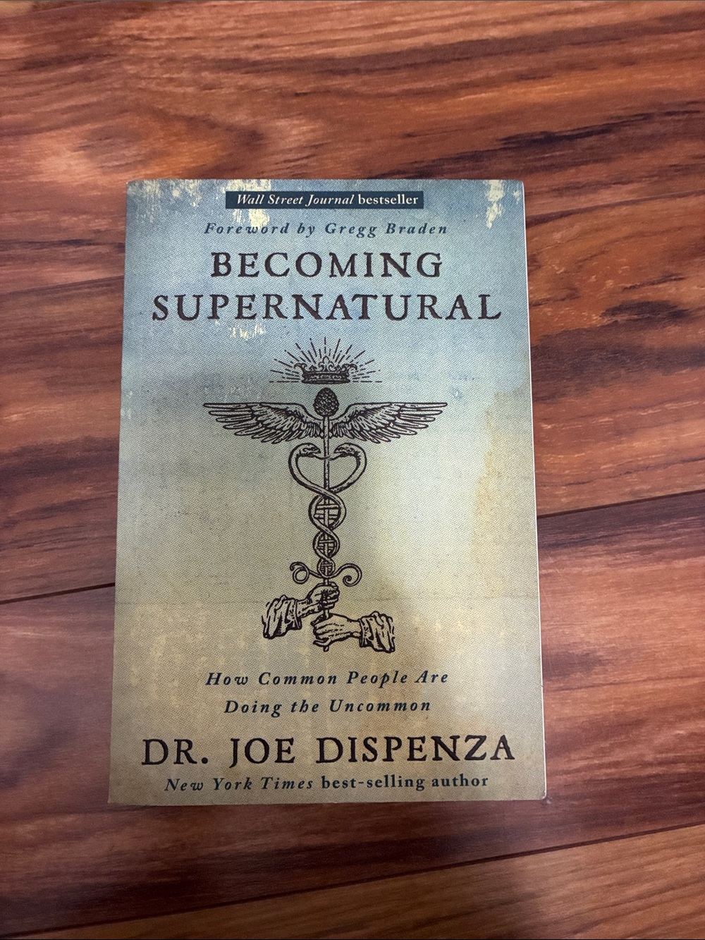 Becoming Supernatural - by Dr. Joe Dispenza